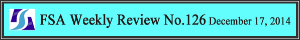 FSA Weekly Review No.126 December 17, 2014