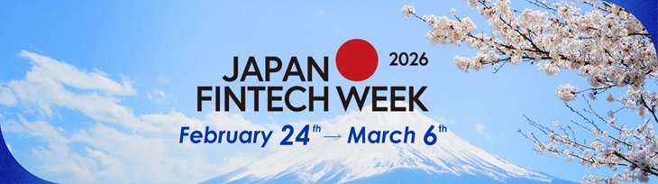 Japan Fintech Week 2026 February 24th → March 6th