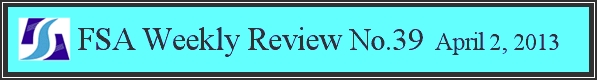 FSA Weekly Review No.39 April 2, 2013