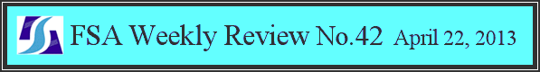 FSA Weekly Review No.42 April 22, 2013
