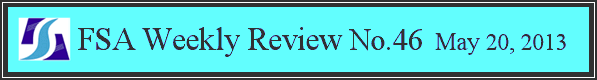 FSA Weekly Review No.46 May 20, 2013