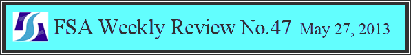 FSA Weekly Review No.47 May 27, 2013