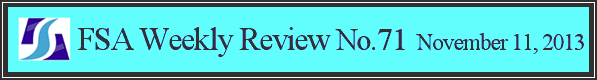 FSA Weekly Review No.71 November 11, 2013