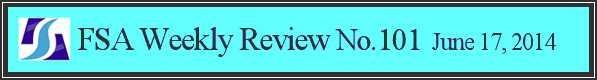 FSA Weekly Review No.101 June 17, 2014
