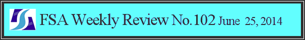 FSA Weekly Review No.102 June 25, 2014