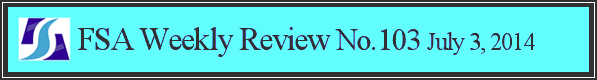 FSA Weekly Review No.103 July 3, 2014