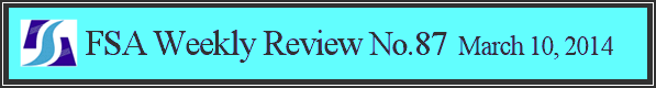 FSA Weekly Review No.87 March 10, 2014