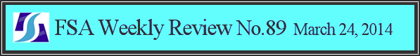 FSA Weekly Review No.89 March 24, 2014