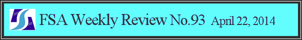 FSA Weekly Review No.93 April 22, 2014