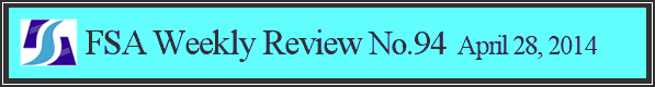 FSA Weekly Review No.94 April 28, 2014