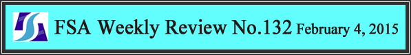 FSA Weekly Review No.132 February 4, 2015