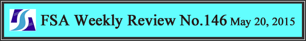 FSA Weekly Review No.146 May 20, 2015
