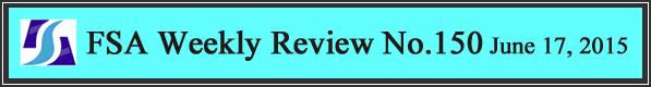 FSA Weekly Review No.150 June 17, 2015