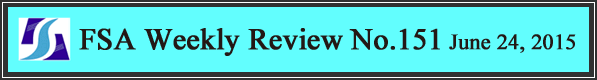 FSA Weekly Review No.151 June 24, 2015