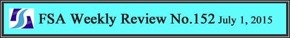 FSA Weekly Review No.152 July 1, 2015