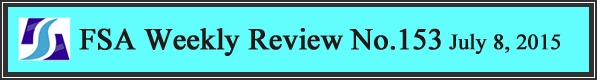 FSA Weekly Review No.153 July 8, 2015