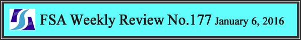 FSA Weekly Review No.177 January 6, 2016