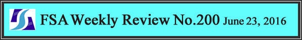 FSA Weekly Review No.200 June 23, 2016
