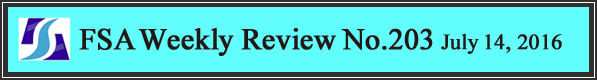 FSA Weekly Review No.203 July 14, 2016