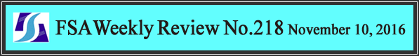FSA Weekly Review No.218 November 10, 2016