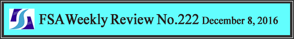 FSA Weekly Review No.222 December 8, 2016