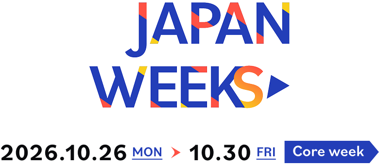JAPAN WEEKS 2026.10.26 MON - 10.30 FRI Core week